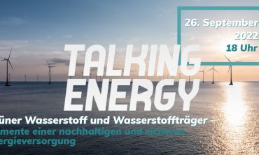 Talking Energy: Grüner Wasserstoff und Wasserstoffträger – Elemente einer nachhaltigen und sicheren Energieversorgung