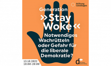 Generation ‚Stay Woke‘: Notwendiges Wachrütteln oder Gefahr für die liberale Demokratie?