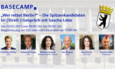 „Wer rettet Berlin?“ – Die Spitzenkandidaten im (Streit-) Gespräch mit Sascha Lobo