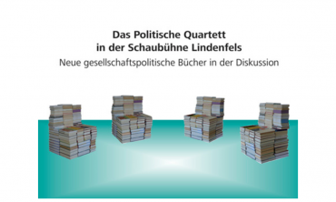 Das Politische Quartett in der Schaubühne Lindenfels. Neue gesellschaftspolitische Bücher in der Diskussion