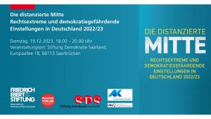 Studien-Vorstellung: Die distanzierte Mitte – Rechtsextreme und demokratiegefährdende Einstellungen in Deutschland 2022/23, Saarbrücken