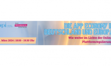 Die App-Economy in Deutschland und Europa: Wie weiter im Lichte der Online-Plattformregulierung?