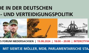 Sicherheitspolitisches Forum NDS: ZEITENWENDE IN DER DEUTSCHEN SICHERHEITS- UND VERTEIDIGUNGSPOLITIK