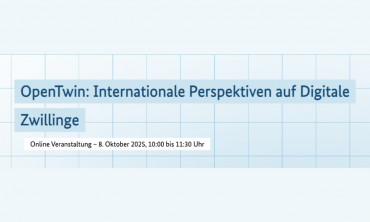 OpenTwin Kickoff – Internationale Perspektiven auf Digitale Zwillinge