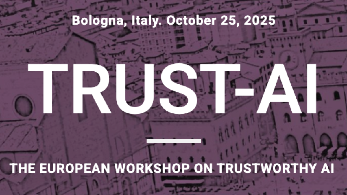 TRUST-AI: The European Workshop on Trustworthy AI