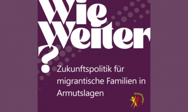 FamPower² – Fachtagung ‚Wie weiter? Zukunftspolitik für migrantische Familien in Armutslagen‘