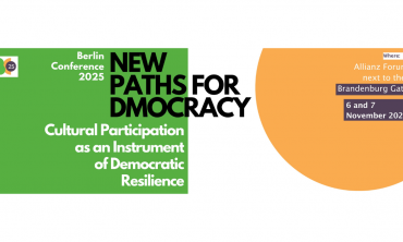 Berlin Conference 2025: Neue Wege zur Demokratie: Kulturelle Teilhabe als Instrument demokratischer Resilienz
