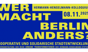 Wer macht Berlin anders? – Kooperative und Solidarische Stadtentwicklung