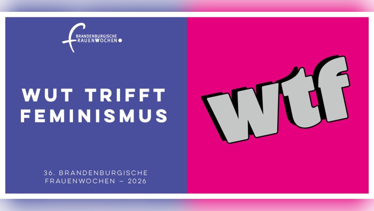 Auftaktveranstaltung der Brandenburgischen Frauenwochen 2026 „WTF – Wut trifft Feminismus“