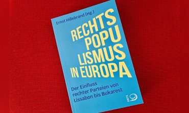 Buchvorstellung: Rechtspopulismus in Europa. Der Einfluss rechter Parteien von Lissabon bis Bukarest