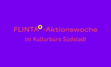 Gemeinsames Schilderbasteln „Laut werden, Haltung zeigen“ – Aktionswoche für FLINTA*