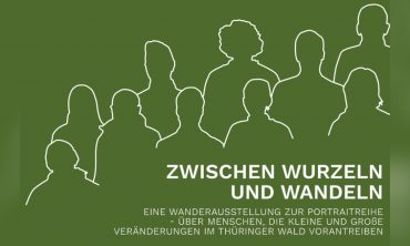 Wanderausstellung ZWISCHEN WURZELN UND WANDELN im Thüringer Wald Ilmenau