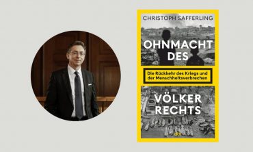 Christoph Safferling: Ohnmacht des Völkerrechts Buchvorstellung & Gespräch