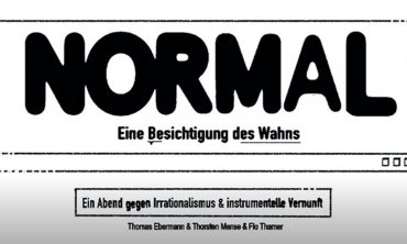 Normal – Eine Besichtigung des Wahns