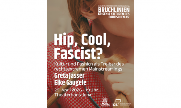 Hip, Cool, Fascist? Kultur & Fashion als Treiber des rechtsextremen Mainstreamings