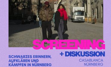 Filmscreening und Diskussion: Schwarzes Erinnern, Aufklären und Kämpfen in Nürnberg