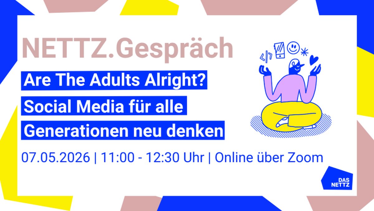 NETTZ.Gespräch: Are the Adults Alright? Social Media für alle Generationen neu denken