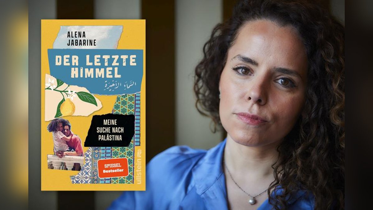 Alena Jabarine: Der letzte Himmel. Meine Suche nach Palästina