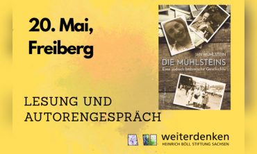 „Die Mühlsteins. Eine jüdisch-böhmische Geschichte“: Jan Mühlstein, Autor und Sohn einer Überlebenden des KZ Freiberg, ist zu Gast mit seinem kürzlich erschienenen Buch