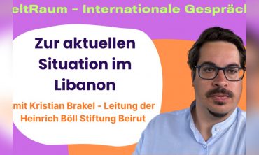 Zur aktuellen Situation im Libanon Aus unserer Reihe WeltRaum – Internationale Gespräche