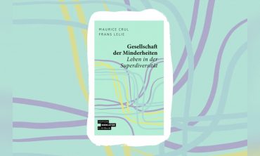 Leben in der Superdiversität: Über das Zusammenleben in einer Gesellschaft der Minderheiten