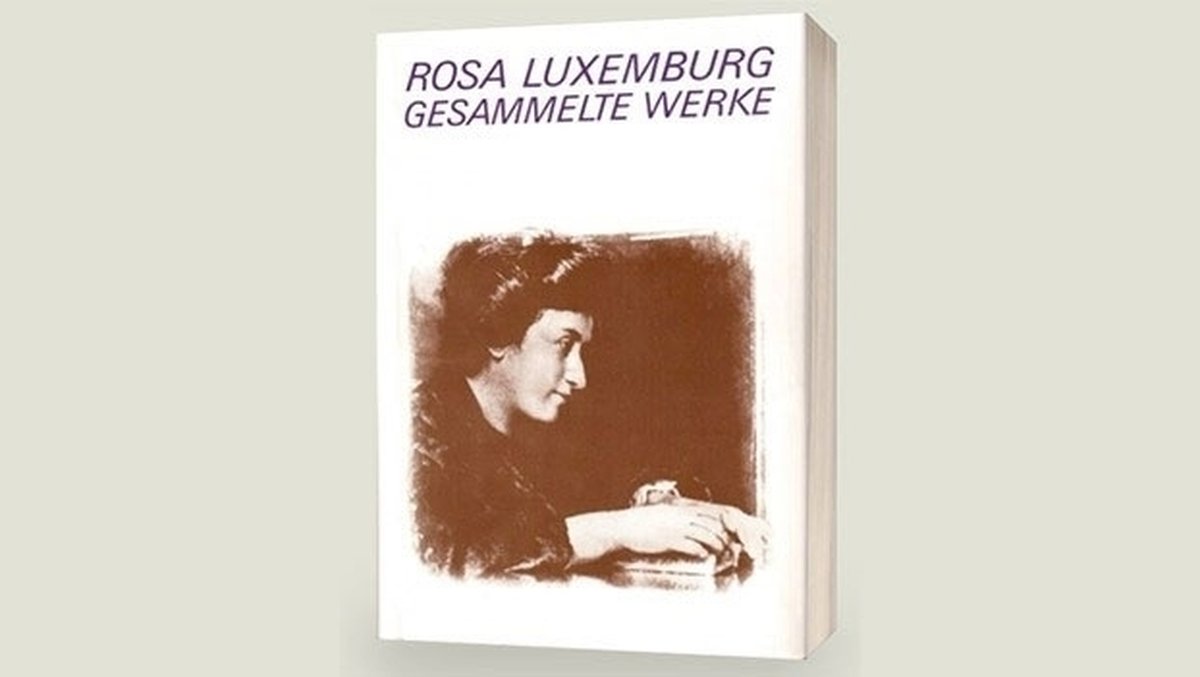 Rosa Luxemburg: «Sozialreform oder Revolution»