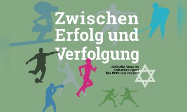 Ausstellungseröffnung „Zwischen Erfolg und Verfolgung – Jüdische Stars im deutschen Sport bis 1933 und danach“