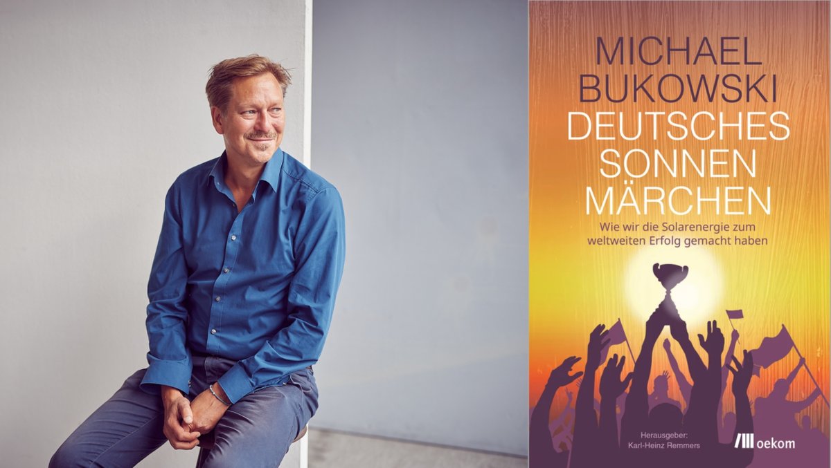 „Deutsches Sonnenmärchen – Wie wir die Solarenergie zum weltweiten Erfolg gemacht haben“ Lesung und Gespräch mit Michael Bukowski