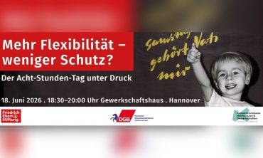Mehr Flexibilität- weniger Schutz? Der Acht-Stunden-Tag unter Druck