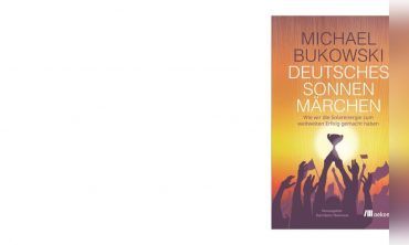 Deutsches Sonnenmärchen in Thüringen: Die Deutsche Solar-Erfolgsgeschichte erzählt von Michael Bukowski