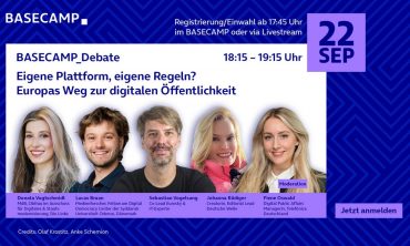 BASECAMP_Debate: Eigene Plattform, eigene Regeln? Europas Weg zur digitalen Öffentlichkeit