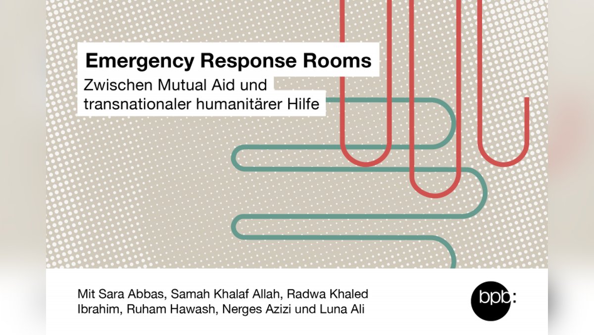 Emergency Response Rooms – Zwischen Mutual Aid und transnationaler humanitärer Hilfe