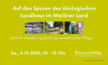 Auf den Spuren des ökologischen Landbaus im Meißner Land Exkursion im Rahmen der Bio-Erlebnistage
