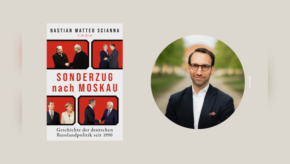 Sonderzug nach Moskau. Geschichte der deutschen Russlandpolitik seit 1990. Buchvorstellung & Gespräch mit PD Dr. Bastian Matteo Scianna