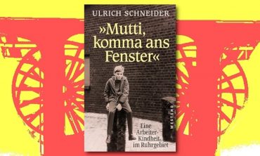 «Mutti, komma ans Fenster!» Eine Arbeiterkindheit im Ruhrgebiet