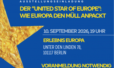 Eröffnung Sonderausstellung: „UNITED STAR OF EUROPE“ – Wie Europa den Müll anpackt