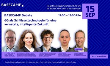 BASECAMP_Debate: 6G als Schlüsseltechnologie für eine vernetzte, intelligente Zukunft