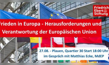 Frieden in Europa – Herausforderungen und Verantwortung der Europäischen Union