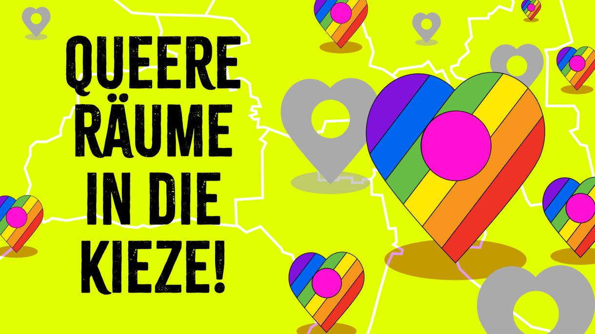 Queere Räume in die Kieze! Zwischen Verdrängung und neuen Initiativen