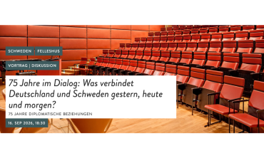 75 Jahre im Dialog: Was verbindet Deutschland und Schweden gestern, heute und morgen?