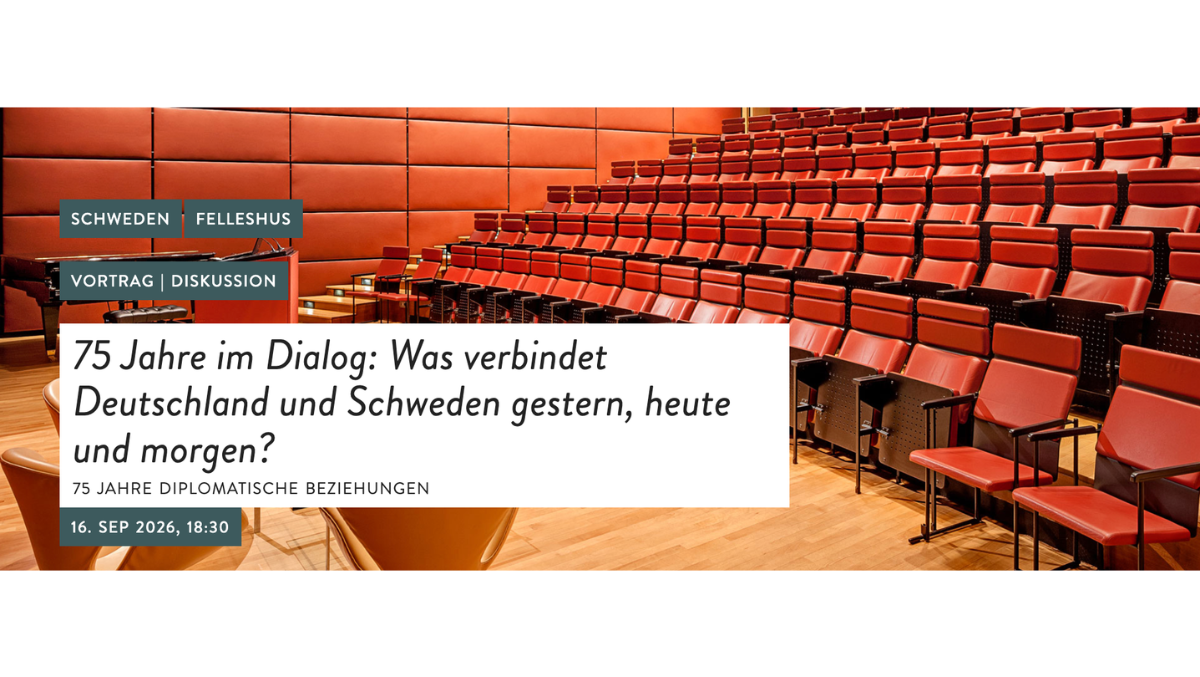 75 Jahre im Dialog: Was verbindet Deutschland und Schweden gestern, heute und morgen?