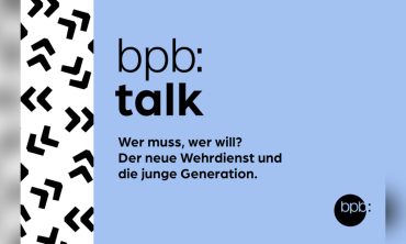 bpb:talk – Wer muss, wer will? Der neue Wehrdienst und die junge Generation
