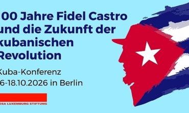 100 Jahre Fidel Castro und die Zukunft der kubanischen Revolution