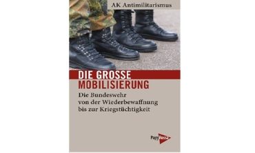 Die große Mobilisierung – Die Bundeswehr von der Wiederbewaffnung bis zur Kriegstüchtigkeit